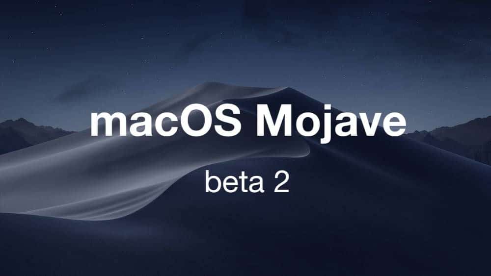 macOS 10.14 Mojave beta 2